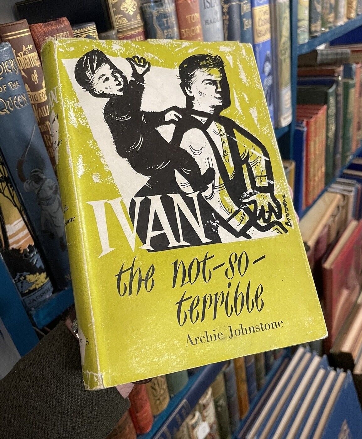 JOHNSTONE, ARCHIE Ivan/ the Not-So-Terrible/ by Archie Johnstone 1956 First Edit