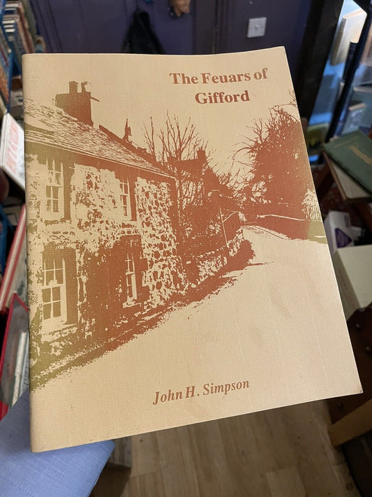 The Feuars of Gifford (1750-1980) East Lothian : Scotland Local History