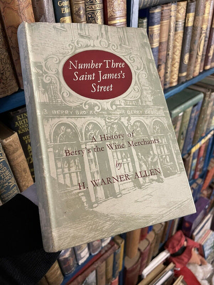 Number Three Saint James's Street : History of Berry's Wine Merchants : Allen