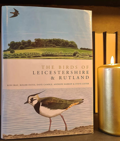 The Birds of Leicestershire & Rutland: Hardback: 1st Edition Ornithology