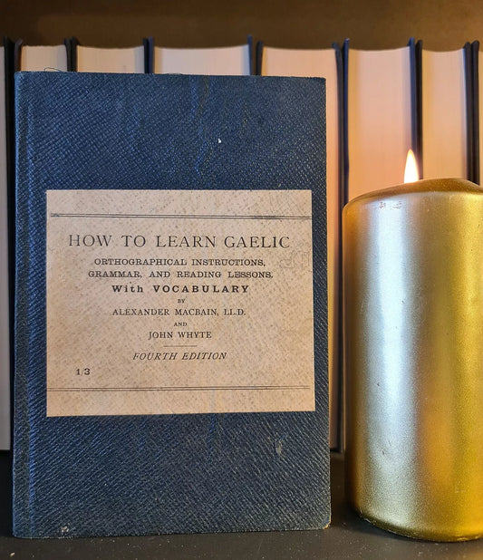 How to Learn Gaelic, A. MacBain & J. Whyte: Hardback: