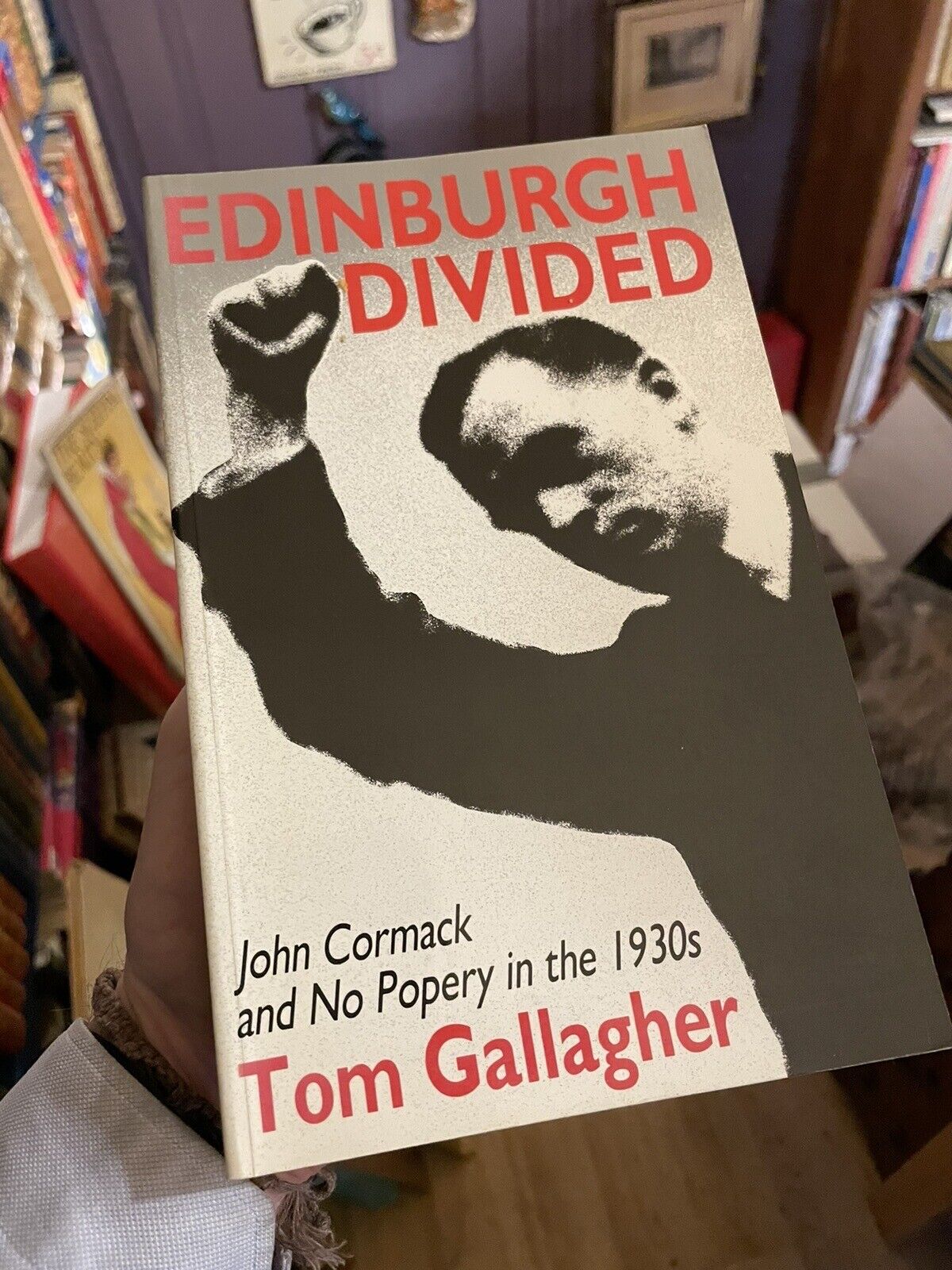 Edinburgh Divided : John Cormack and No Property in the 1930s : John Gallagher