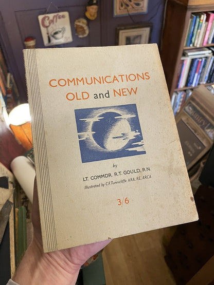 C F Tunnicliffe : Communications Old and New : R. T. Gould