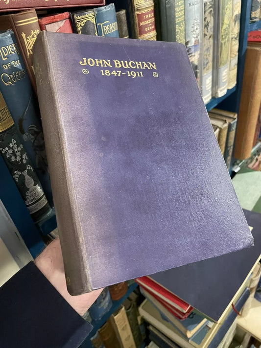 John Buchan 1847-1911 : SIGNED by Helen Buchan : Privately Printed 1912