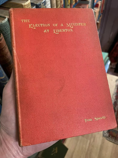 1898 The Election of a Minister at Liberton (Edinburgh) Tom Speedy