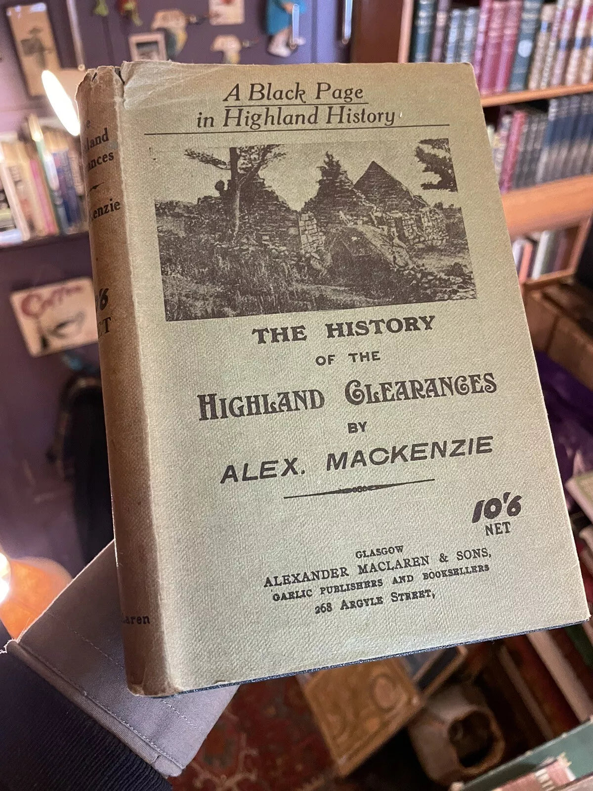 Mackenzie's History of the Highland Clearances, Scotland : The Hebrides etc