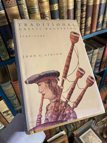 Gibson's Traditional Gaelic Bagpiping 1745-1945 : Bagpipes Scotland Music