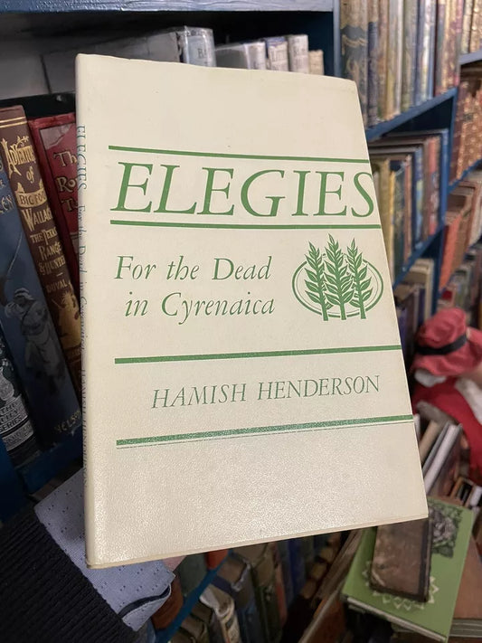 Hamish Henderson : Elegies for the Dead in Cyrenaica : Maurice Lindsay's Copy