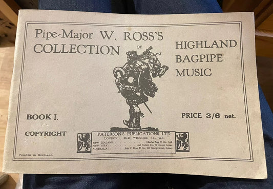 Pipe Major W. Ross's Collection of Highland Bagpipe Music : Piping Scotland