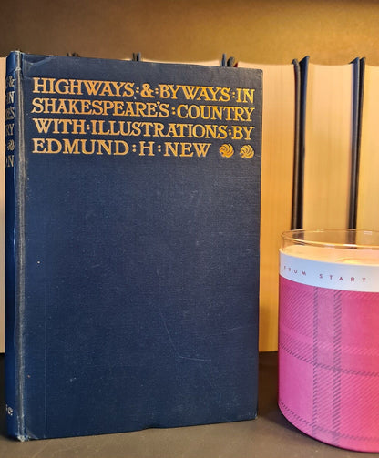 Highways & Byways in Shakespeare's Country, W.H. Hutton: Hardback: 1st Edition