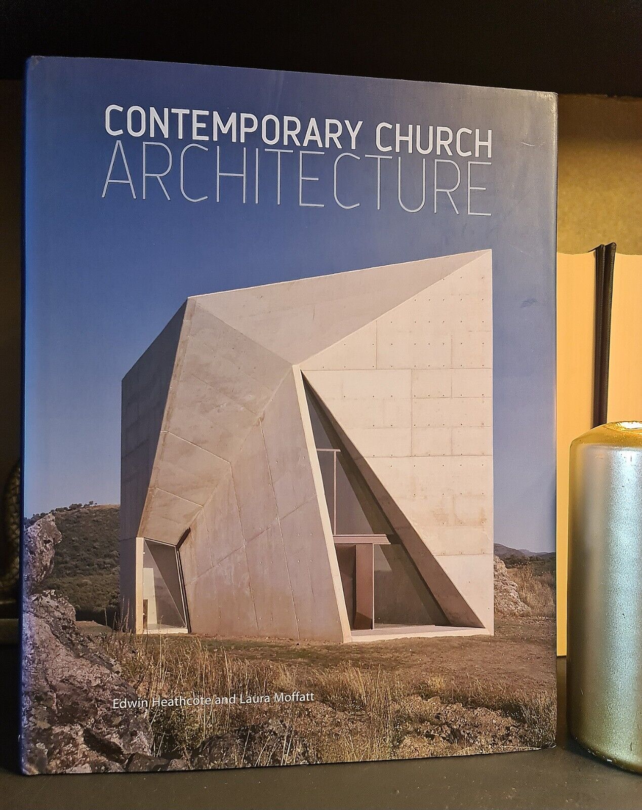 Contemporary Church Architecture, Heathcote & Moffatt: Hardback: 1st Edition