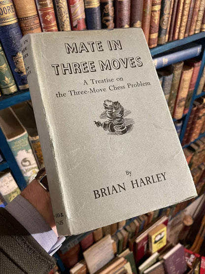 Mate In Three Moves: A Treatise on the Three-Move Chess Problem : Brian Hartley