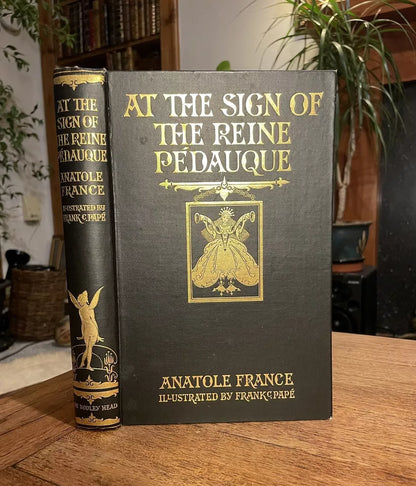 Anatole France : At the Sign of the Reine Pédeauque : Illustrated by Pape 1925