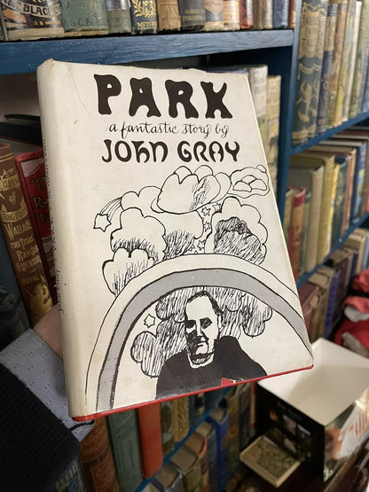 1966 John Gray : Park: A Fantastic Story : 2nd Edition Ltd to 350 copies