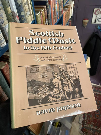 Scottish Fiddle Music in the 18th Century : David Johnson : Scotland Trad Music