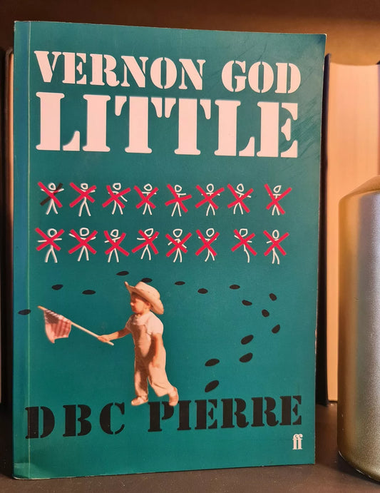 Vernon God Little, D.B.C. Pierre: Signed Proof Copy: Man Booker Prize