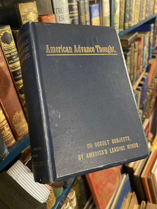 American Advanced Thought on Occult Subjects By America's Leading Minds
