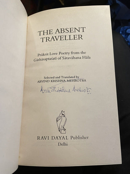 The Absent Traveller : Prakrit Love Poetry : Gathasaptasati of Satavahana Hala