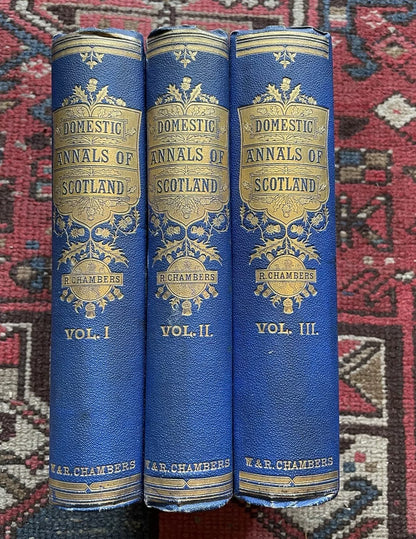 1874 Domestic Annals of Scotland (3 Vols) Robert Chambers : Scottish History