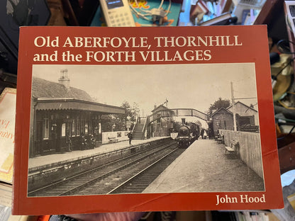Old Aberfoyle, Thronhill and the Forth Villages : Photographs : Local History