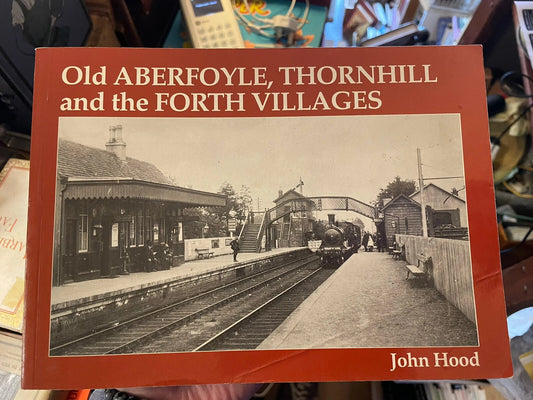 Old Aberfoyle, Thronhill and the Forth Villages : Photographs : Local History