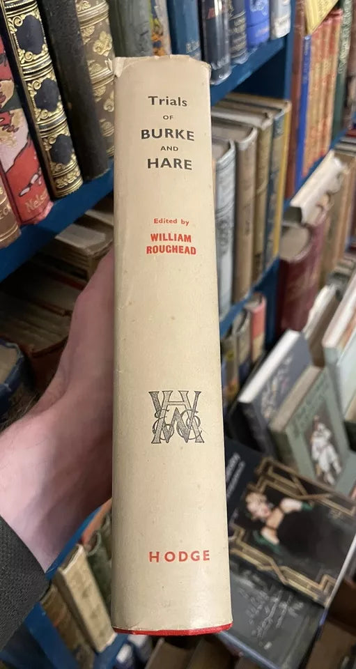 Trials of Burke and Hare : Edited by William Roughead : Edinburgh Crime : 1948