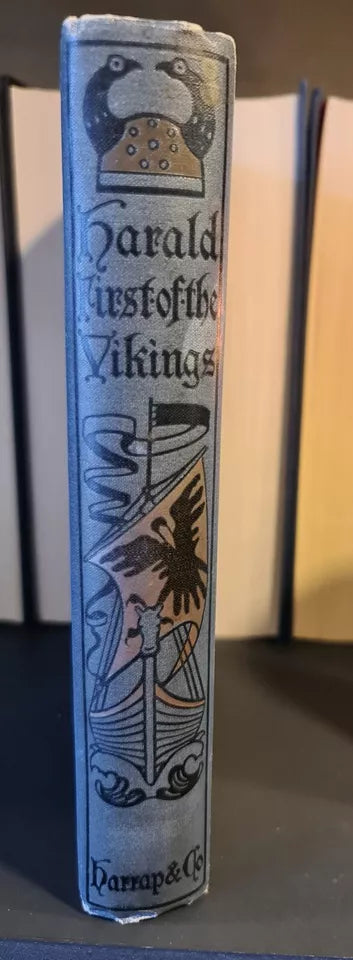 Harald First of The Vikings : C. Young : Illustrated : Norse History 1911