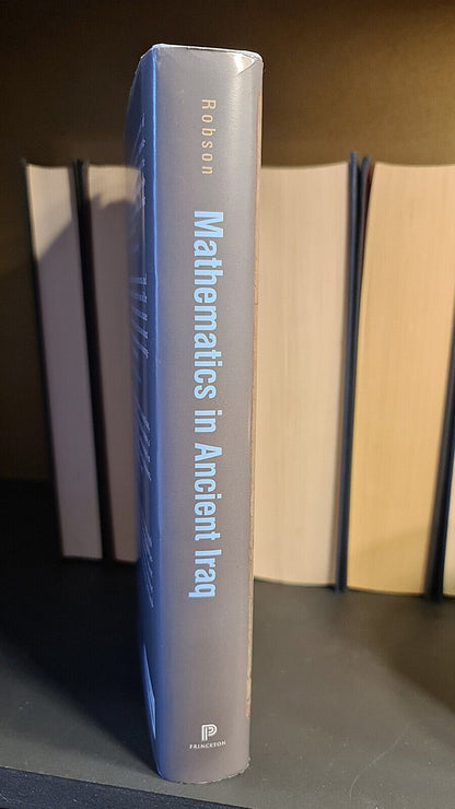 Mathematics in Ancient Iraq, Eleanor Robson: Hardback: 1st Ed: Social History