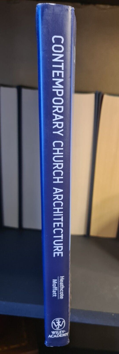 Contemporary Church Architecture, Heathcote & Moffatt: Hardback: 1st Edition