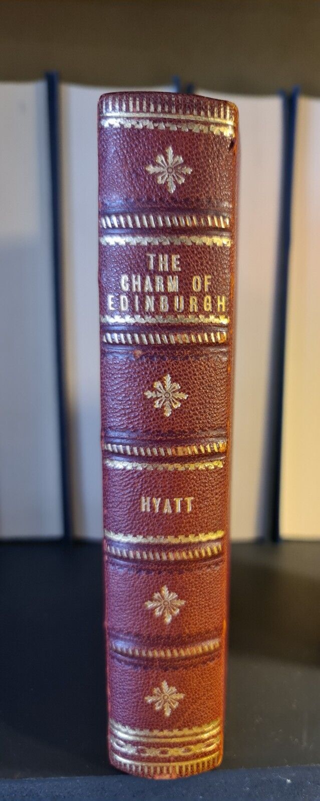 The Charm of Edinburgh, A. Hyatt: Leatherbound: 1913: Gilt: Illustrated