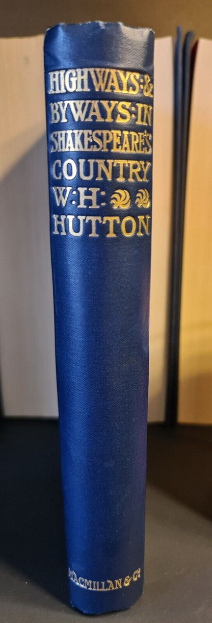 Highways & Byways in Shakespeare's Country, W.H. Hutton: Hardback: 1st Edition