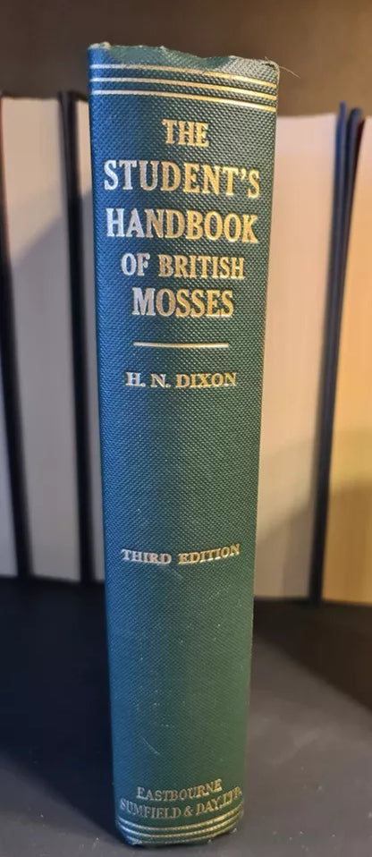 The Student's Handbook of British Mosses, H.N. Dixon: Hardback: Bryology: 1954