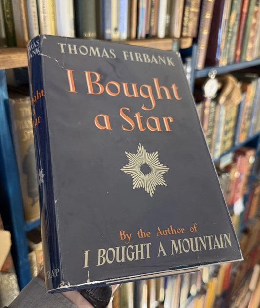 Thomas Firbank : I Bought a Star (author of I Bought a Mountain) 1953