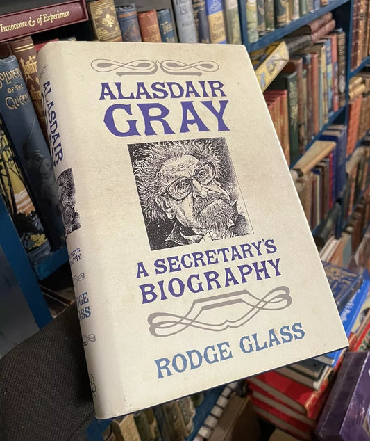 Alasdair Gray ; A Secretary's Biography : DOUBLE-SIGNED 1st/1st