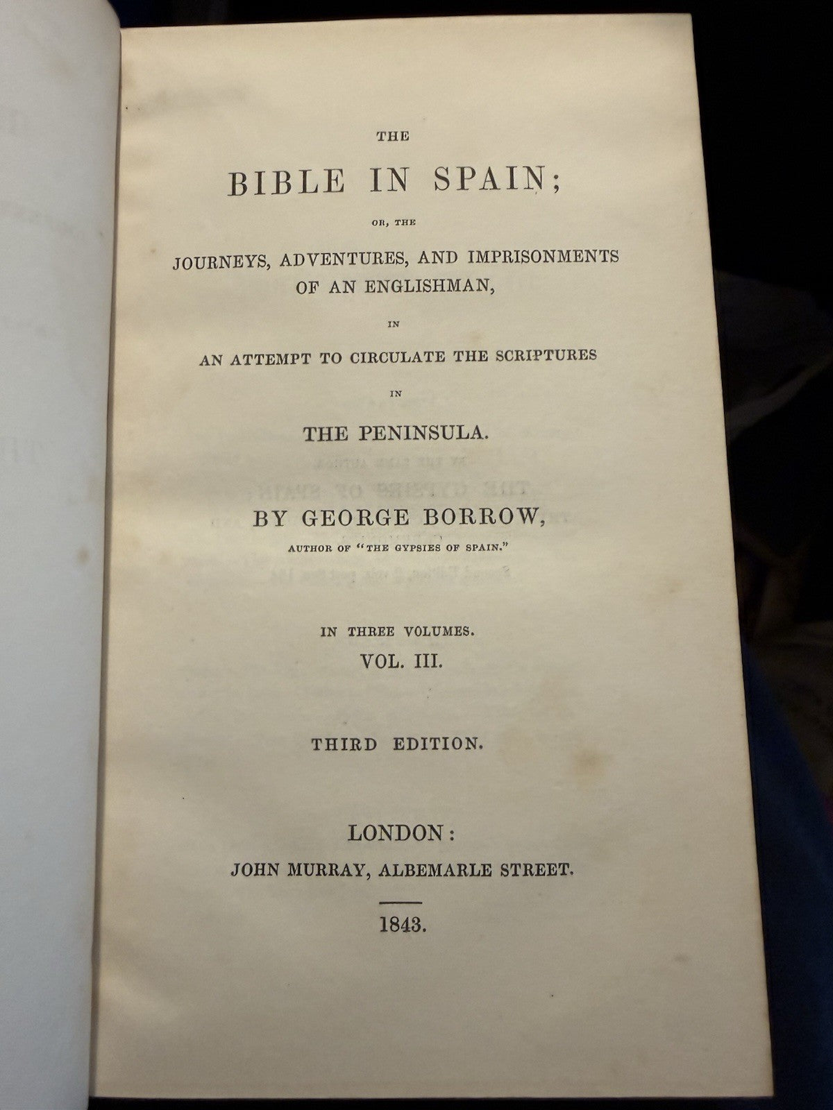 The Bible In Spain, Or The Journeys Adventures (3 Vols) George Borrow 1843