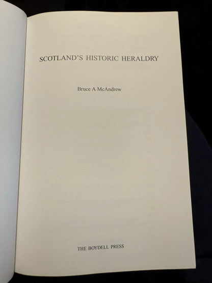 Scotland's Historic Heraldry : Bruce A. McAndrew : Scottish History