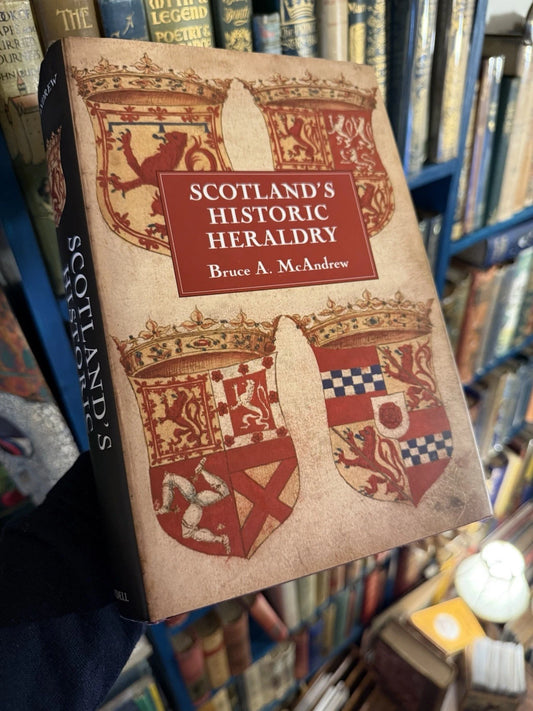Scotland's Historic Heraldry : Bruce A. McAndrew : Scottish History
