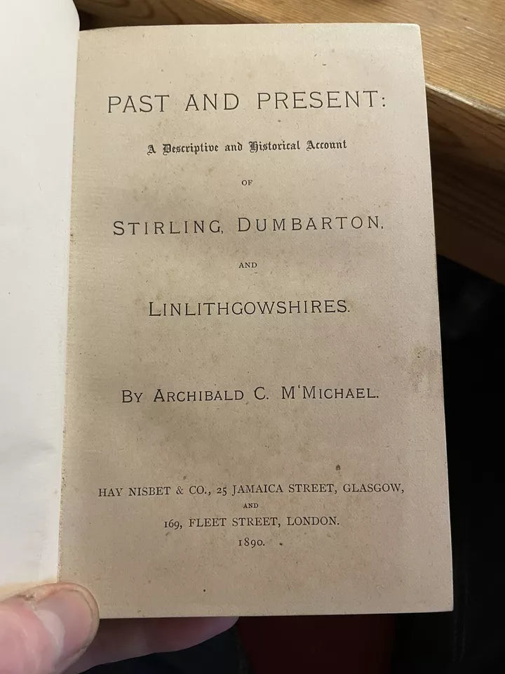 1890 Stirling, Dumbarton, Linlithgowshires : Historical Account : M'Michael