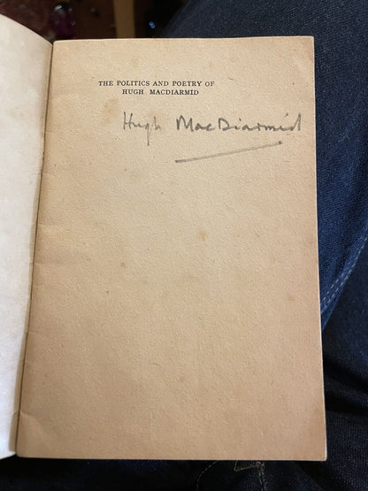 1952 The Politics and Poetry of Hugh MacDiarmid : SIGNED COPY : Arthur Leslie