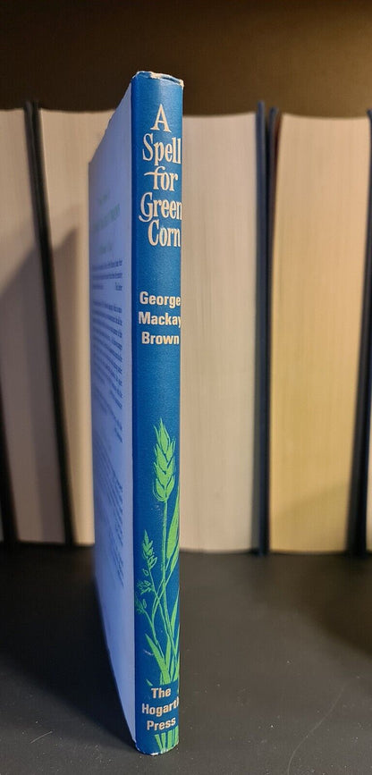 A Spell for Green Corn, G. Mackay Brown: Hardback: 1st Edition: Plays