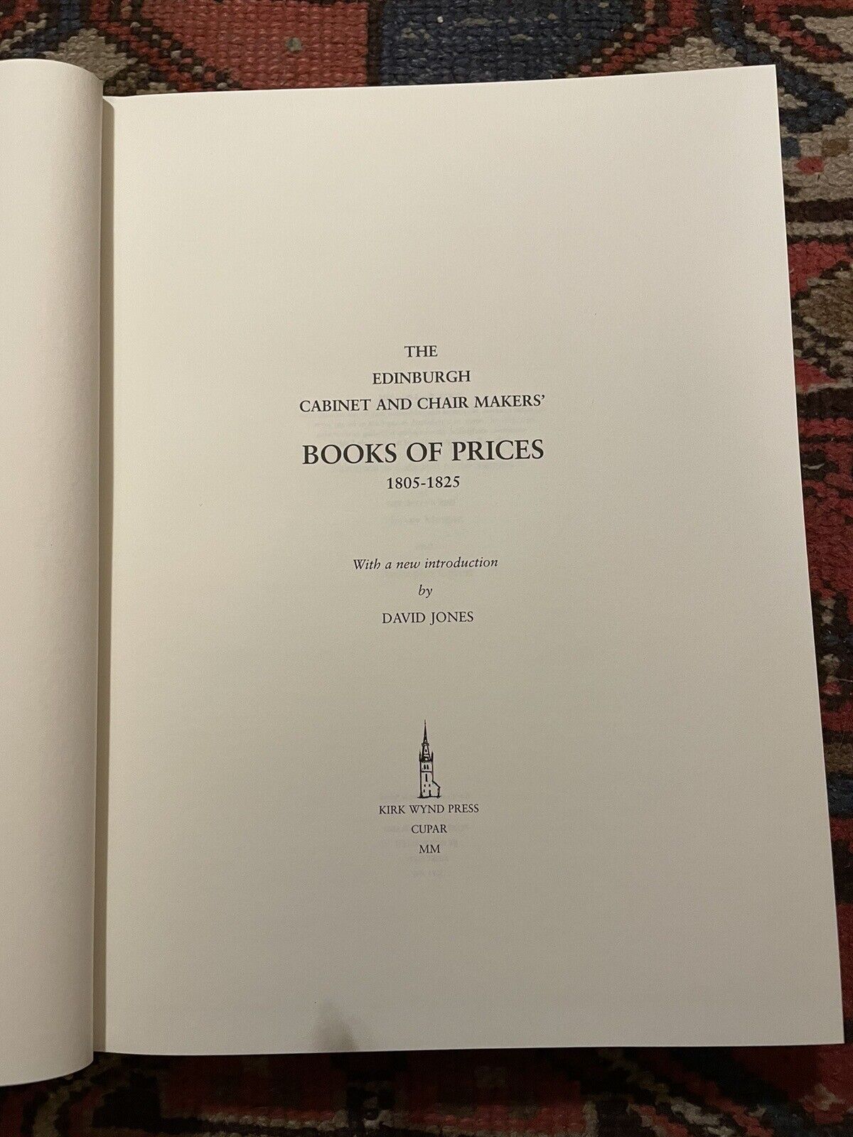 The Edinburgh Cabinet and Chair Makers' Book of Prices 1805-25 :With a new introduction by David Jones