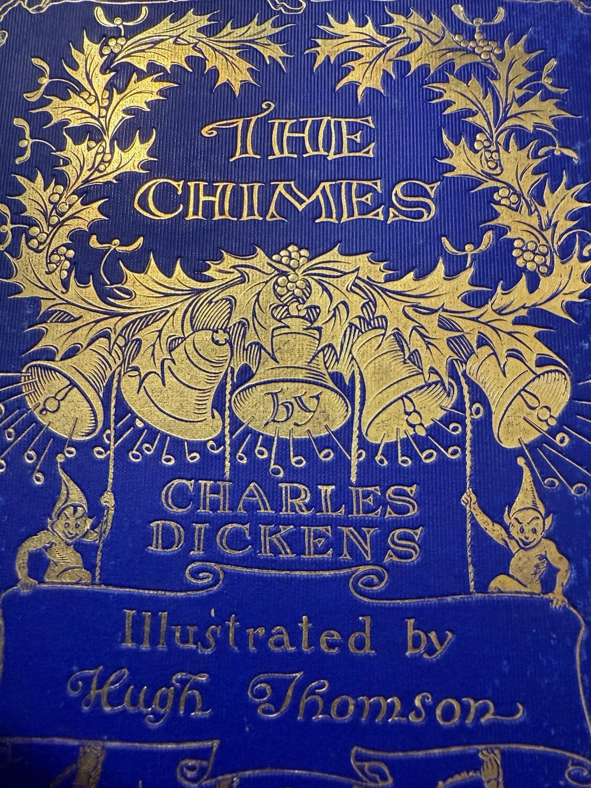 1913 Charles Dickens : The Chimes : First Hugh Thomson Illustrated Edition VGC