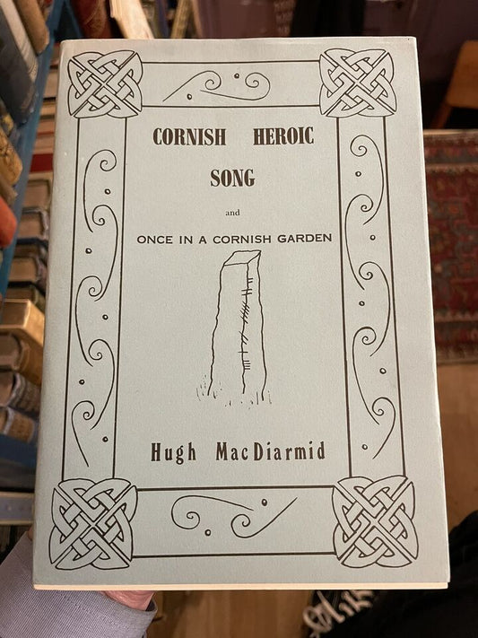 Hugh MacDiarmid : Cornish Heroic Song : Signed by Hugh & Valda The Gently Mad      (5264)