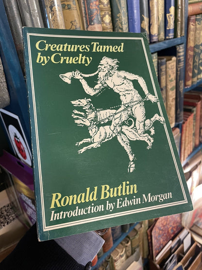 Creatures Tamed by Cruelty (SIGNED) Poetry by Ronald Butlin : 1st Edition 1979