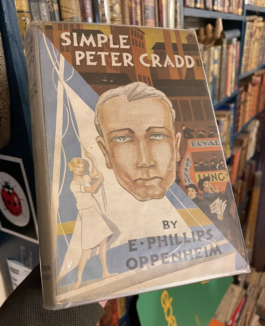 1931 E. Phillips Oppenheim : Simple Peter Cradd : First Edition in Dust Jacket