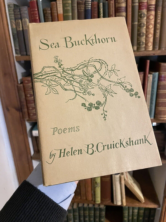 Sea Buckthorn; Poems by Helen B. Cruickshank SIGNED COPY Scottish Poetry 1954