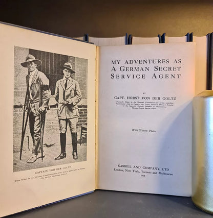 My Adventures as a German Secret Service Agent, H. Von Der Goltz: Hardback: 1918