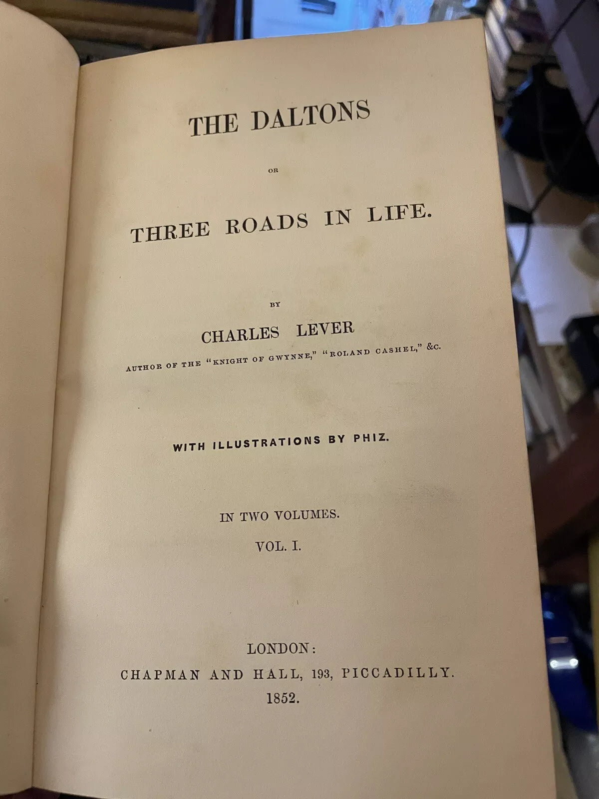 Charles Lever - The Daltons (2 Volumes) 1852 1st Edition : Chapman & Hall