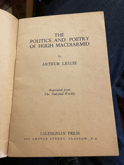 1952 The Politics and Poetry of Hugh MacDiarmid : SIGNED COPY : Arthur Leslie