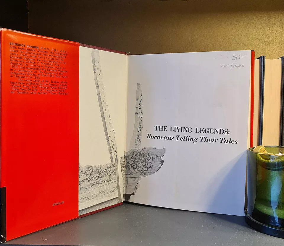 The Living Legends, Borneans Telling Their Tales, Sandin: Hardback: 1st Edition